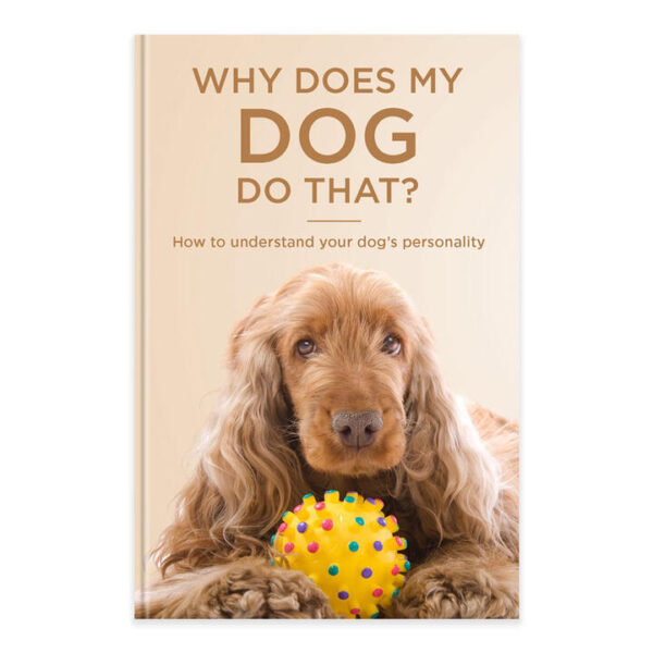 Why Does My Dog Do That?